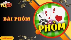 Bài Phỏm - Tựa Game Đỏ Đen Thu Hút Người Chơi Số 1 Tại Yo88